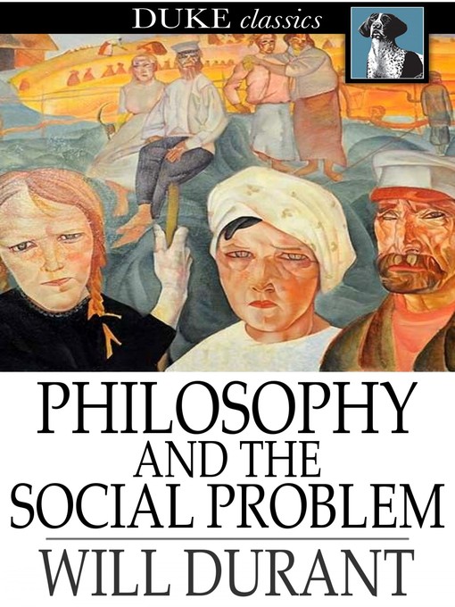 Title details for Philosophy and the Social Problem by Will Durant - Wait list